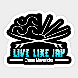 Live Like Jay - Surf Sticker